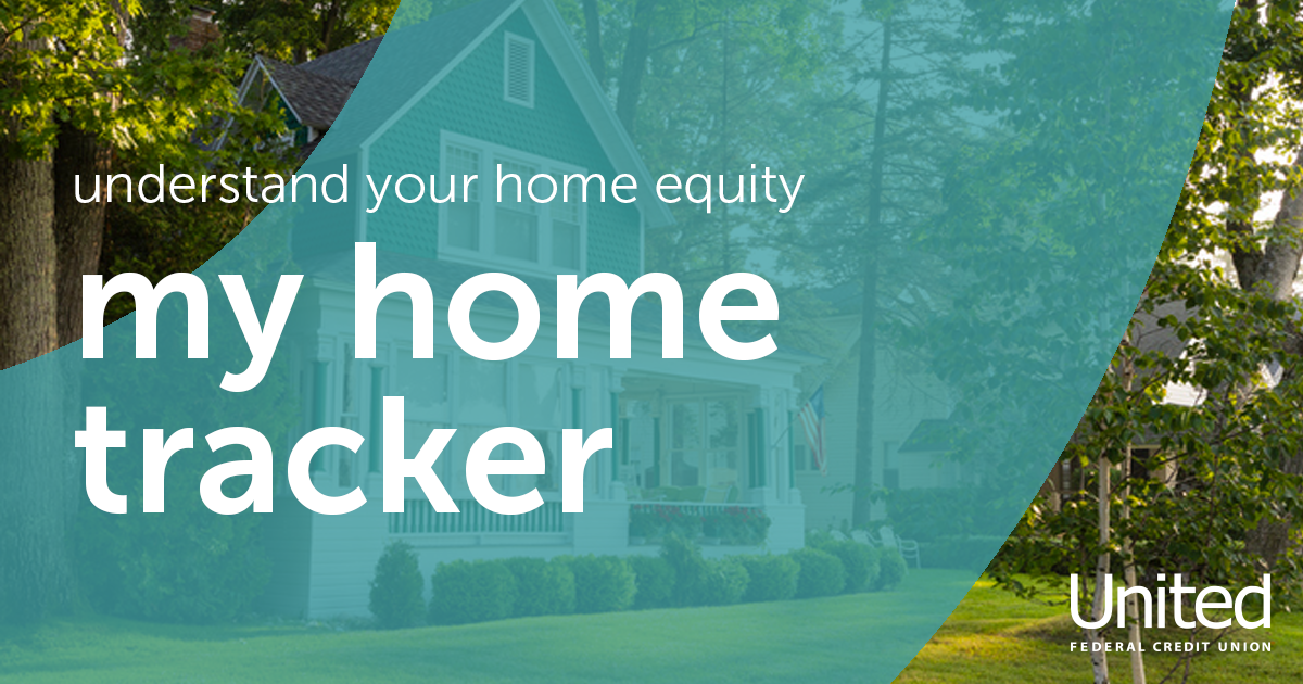 My Home Tracker: Track Your Home Value & Equity | United Federal Credit ...